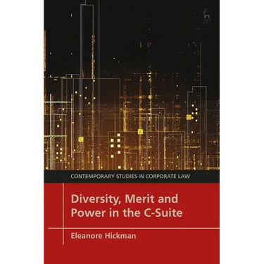 Diversity, Merit and Power in the C-Suite