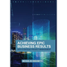 Achieving Epic Business Results with Strategic Project Management