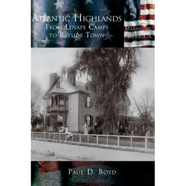 Atlantic Highlands: From Lenape Camps to Bayside Town