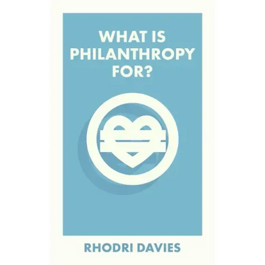 What Is Philanthropy For?