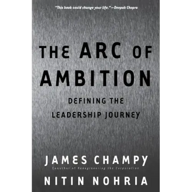 The Arc of Ambition: Defining the Leadership Journey