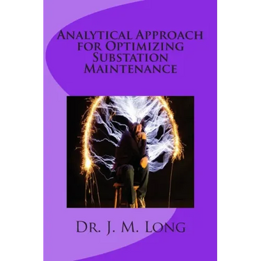 Analytical Approach for Optimizing Substation Maintenance