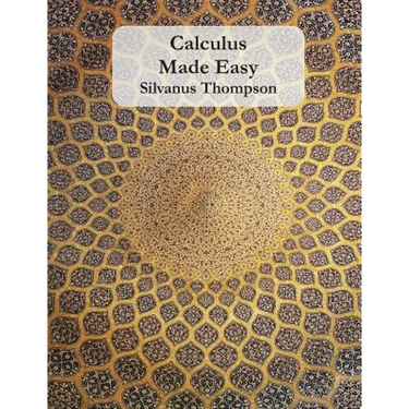 Calculus Made Easy