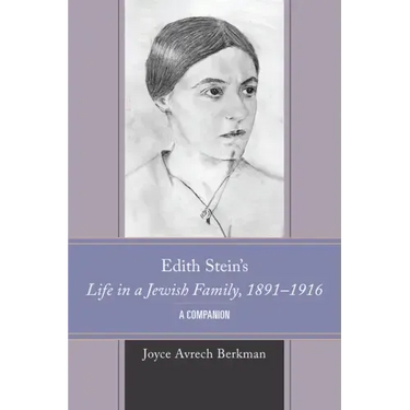 Edith Stein's Life in a Jewish Family, 1891-1916: A Companion