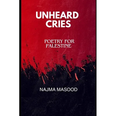 Unheard Cries: Poetry for Palestine