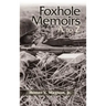 Foxhole Memoirs