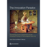 Innovation Paradox: Developing-Country Capabilities and the Unrealized Promise of Technological Catch-Up