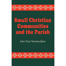 Small Christian Communities and the Parish