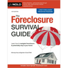 The Foreclosure Survival Guide: Keep Your House or Walk Away with Money in Your Pocket