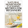 Natural Homemade Cleaning Recipes for Beginners