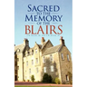 Sacred to the Memory of the Blairs