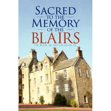 Sacred to the Memory of the Blairs