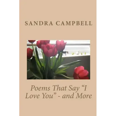 Poems That Say "I Love You" - and More