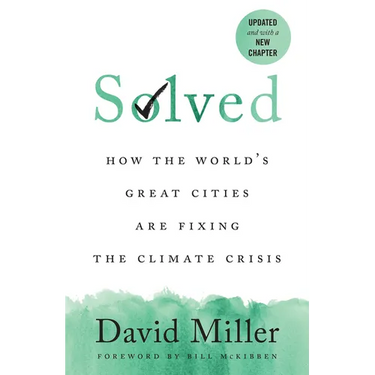 Solved: How the World's Great Cities Are Fixing the Climate Crisis