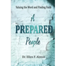 A Prepared People: Valuing the Word and Finding Faith