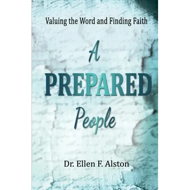 A Prepared People: Valuing the Word and Finding Faith