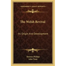 The Welsh Revival: Its Origin And Development
