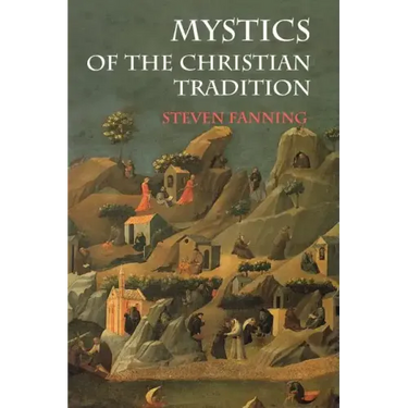 Mystics of the Christian Tradition