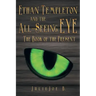 Ethan Templeton and the All-Seeing EYE: The Book of the Present