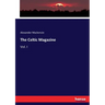 The Celtic Magazine: Vol. I