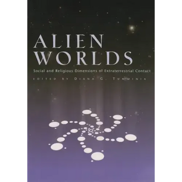 Alien Worlds: Social and Religious Dimensions of Extraterrestrial Contact