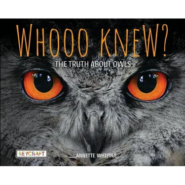 Whooo Knew? the Truth about Owls
