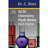 GCSE CHEMISTRY FLASH NOTES AQA Higher Tier (9-1): Condensed Revision Notes - Designed to Facilitate Memorisation