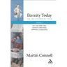 Eternity Today, Vol. 1: On the Liturgical Year: On God and Time, Advent, Christmas, Epiphany, Candlemas
