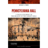 Pennsylvania Hall: A 'legal Lynching' in the Shadow of the Liberty Bell