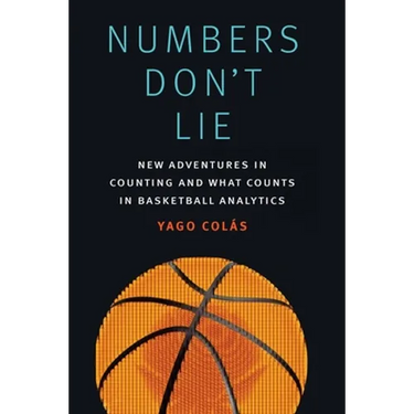 Numbers Don't Lie: New Adventures in Counting and What Counts in Basketball Analytics
