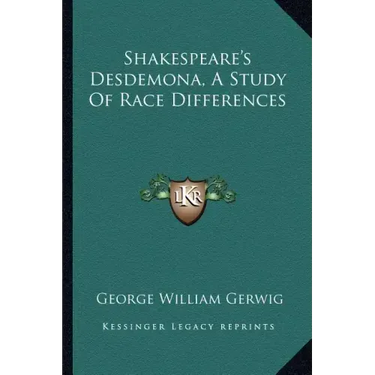 Shakespeare's Desdemona, a Study of Race Differences