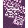Horror Writer's Block: 100 Fantasy Writing Prompts (2022)