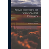 Some History of Van Zandt County; 1
