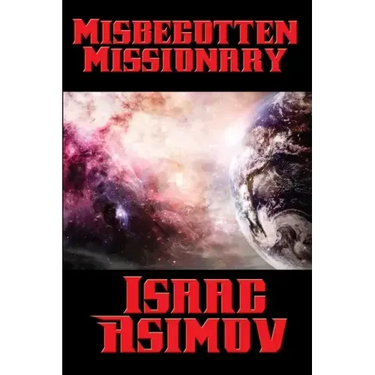 Misbegotten Missionary
