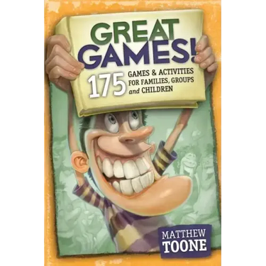 Great Games! 175 Games & Activities for Families, Groups, & Children