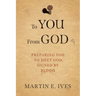 To You From God: Preparing You to Meet God, Signed By Blood