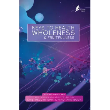 Keys To Health, Wholeness, & Fruitfulness: British English Version