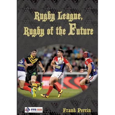 Rugby League, Rugby of The Future