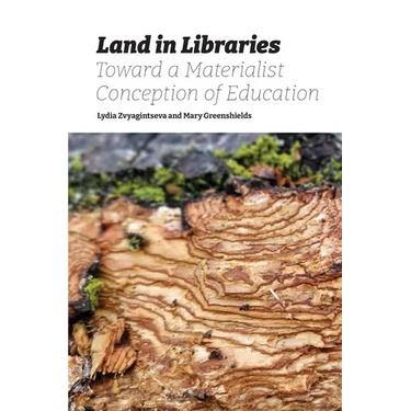 Land in Libraries Toward a Materialist Conception of Education