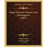Finger Plays For Nursery And Kindergarten (1893)