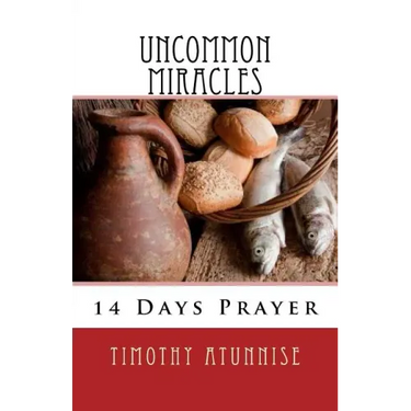14 Days Prayer & Fasting For Uncommon Miracles