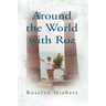 Around the World with Roz