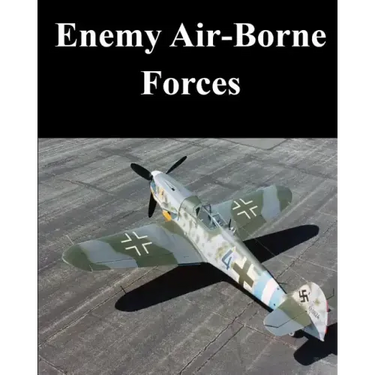 Enemy Air-Borne Forces