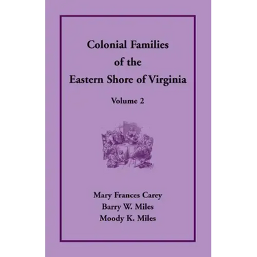 Colonial Families of the Eastern Shore of Virginia, Volume 2