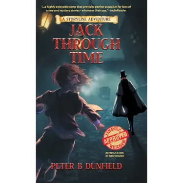 Jack Through Time: A Middle-Grade Time-Travelling Storyline Adventure