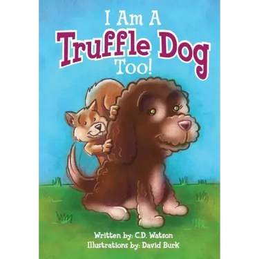I Am A Truffle Dog Too