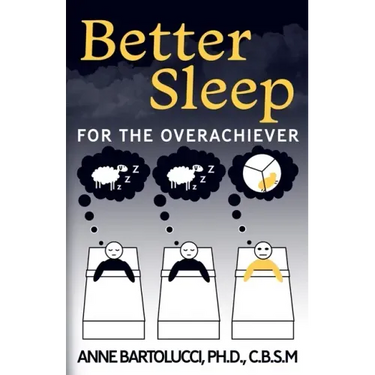 Better Sleep for the Overachiever