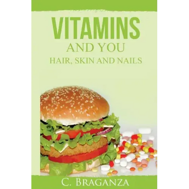 Vitamins and You: Hair, Skin and Nails