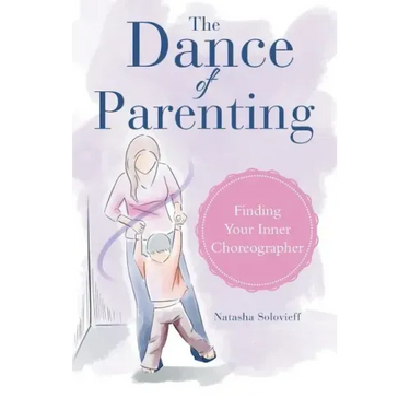 The Dance of Parenting: Finding Your Inner Choreographer