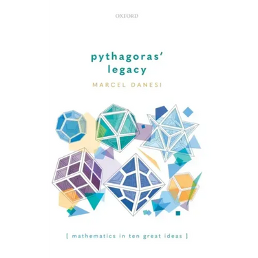 Pythagoras' Legacy: Mathematics in Ten Great Ideas